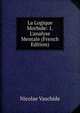 La Logique Morbide: 1. L'analyse Mentale (French Edition), Nicolae Vaschide 