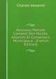 Nouveau Manuel Complet Des Maires, Adjoints Et Conseillers Municipaux . (French Edition), Charles Vasserot 