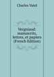 Vergniaud: manuscrits, lettres, et papiers (French Edition), Charles Vatel 