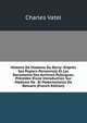 Histoire De Madame Du Barry: D'apr?s Ses Papiers Personnels Et Les Documents Des Archives Publiques; Pr?c?d?e D'une Introduction Sur Madame De . Et Mademoiselle De Romans (French Edition), Charles Vatel 