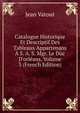 Catalogue Historique Et Descriptif Des Tableaux Appartenans ? S. A. S. Mgr. Le Duc D'orl?ans, Volume 3 (French Edition), Jean Vatout 