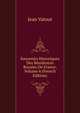 Souvenirs Historiques Des Residences Royales De France, Volume 6 (French Edition), Jean Vatout 