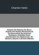 Histoire De Madame Du Barry: D'apr?s Ses Papiers Personnels Et Les Documents Des Archives Publiques; Pr?c?d?e D'une Introduction Sur Madame De . De Romans, Volume 3 (French Edition), Charles Vatel 
