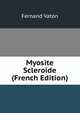 Myosite Scleroide (French Edition), Fernand Vaton 