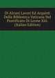 Di Alcuni Lavori Ed Acquisti Della Biblioteca Vaticana Nel Pontificato Di Leone Xiii. (Italian Edition), 