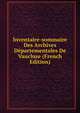 Inventaire-sommaire Des Archives Departementales De Vaucluse (French Edition), 