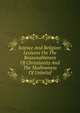 Science And Religion: Lectures On The Reasonableness Of Christianity And The Shallowness Of Unbelief, 