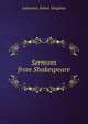 Sermons from Shakespeare, Lawrence James Vaughan 