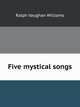 Five mystical songs, Ralph Vaughan Williams 