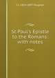 St Paul's Epistle to the Romans: with notes, C J. 1816-1897 Vaughan 