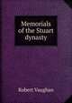 Memorials of the Stuart dynasty, Robert Vaughan 