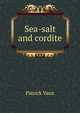 Sea-salt and cordite, Patrick Vaux 