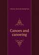 Canoes and canoeing, C Bowyer. [from old catalog] Vaux 