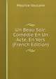 Un Beau Soir: Comedie En Un Acte, En Vers (French Edition), Maurice Vaucaire 