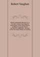 British Antiquities Revived, Or a Friendly Contest Touching the Soveraignty of the Three Princes of Wales in Ancient Times: To Which Is Added the . Account of the Five Royal Tribes of Cambria, Robert Vaughan 