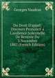 Du Droit D'appel: Discours Prononc? a L'audience Solennelle De Rentr?e Du 3 Novembre 1882 (French Edition), Georges Vaudrus 