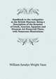 Handbook to the Antiquities in the British Museum: Being a Description of the Remains of Greek, Assyrian, Egyptian and Etruscan Art Preserved There, with Numerous Illustrations, William Sandys Wright Vaux 
