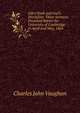 Life's Work and God's Discipline: Three Sermons Preached Before the University of Cambridge in April and May, 1865, C. J. Vaughan 