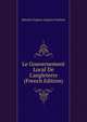 Le Gouvernement Local De L'angleterre (French Edition), Maurice Eugene Auguste Vauthier 