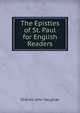 The Epistles of St. Paul for English Readers, C. J. Vaughan 