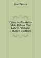 Djiny Kralovskeho Msta Kolina Nad Labem, Volume 1 (Czech Edition), Josef Vavra 
