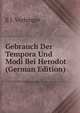 Gebrauch Der Tempora Und Modi Bei Herodot (German Edition), E J. Vayhinger 