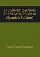 El Corneta: Zarzuela En Un Acto, En Verso (Spanish Edition), Luis Cepeda Baranda 