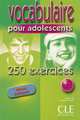 Vocabulaire Pour Adolescents 250 Exercises Textbook + Key (Beginner), Nathalie Bie, Philippe Santinan 