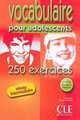 250 Exercises Vocabulaire Pour Adolescents Oxford Ling Uistic Intermediate, Nathalie Bie 