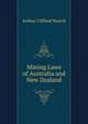 Mining Laws of Australia and New Zealand, Arthur Clifford Veatch 