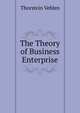The Theory of Business Enterprise, Thorstein Veblen 
