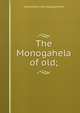 The Monogahela of old;, James [from old catalog] Veech 