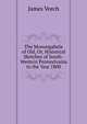The Monongahela of Old, Or, Historical Sketches of South-Western Pennsylvania to the Year 1800, James Veech 