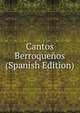 Cantos Berroquenos (Spanish Edition), 