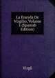 La Eneyda De Virgilio, Volume 1 (Spanish Edition), Johann P. Glock 