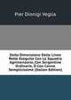 Della Dimensione Delle Linee Rette Eseguita Con Lo Squadro Agrimensorio, Con Sergentine Ordinarie, O Con Canne Semplicissime (Italian Edition), Pier Dionigi Veglia 
