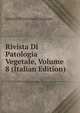 Rivista Di Patologia Vegetale, Volume 8 (Italian Edition), Istituto Di Patologia Vegetale 