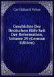 Geschichte Der Deutschen Hofe Seit Der Reformation, Volume 29 (German Edition), Carl Eduard Vehse 