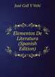 Elementos De Literatura (Spanish Edition), Jose Coll Y Vehi 