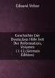 Geschichte Der Deutschen Hofe Seit Der Reformation, Volumes 11-12 (German Edition), Eduard Vehse 
