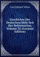Geschichte Der Deutschen Hofe Seit Der Reformation, Volume 32 (German Edition), Carl Eduard Vehse 
