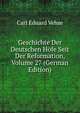 Geschichte Der Deutschen Hofe Seit Der Reformation, Volume 27 (German Edition), Carl Eduard Vehse 