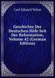 Geschichte Der Deutschen Hofe Seit Der Reformation, Volume 42 (German Edition), Carl Eduard Vehse 