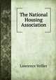 The National Housing Association, Lawrence Veiller 