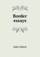 Border essays, John Veitch 