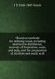 Chemical methods for utilizing wood, including destructive distillation, recovery of trupentine, rosin, and pulp, and the preparation of alcohols and oxalic acid, F P. 1868-1943 Veitch 