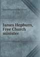 James Hepburn, Free Church minister, Sophie Frances Fane Veitch 