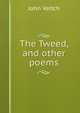 The Tweed, and other poems, John Veitch 