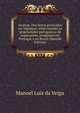Analyse. Dos factos praticados em Inglatera, relativamente as propriedades portuguezas de negociantes, rezidentes em Portugal, e no Brazil (Spanish Edition), Manoel Luis da Veiga 