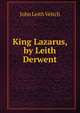 King Lazarus, by Leith Derwent, John Leith Veitch 